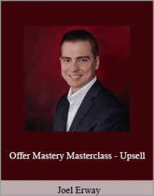 Joel Erway - Offer Mastery Masterclass - Upsell.