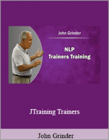 John Grinder - Training Trainers.