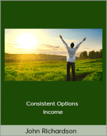 John Richardson - Consistent Options Income.