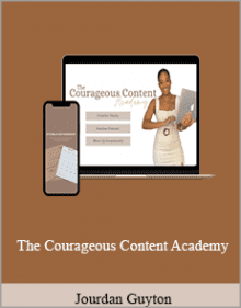 Jourdan Guyton - The Courageous Content Academy.