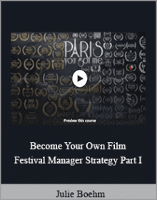 Julie Boehm - Become Your Own Film Festival Manager Strategy Part I.