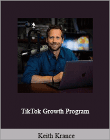 Keith Krance - TikTok Growth Program.Keith Krance - TikTok Growth Program.