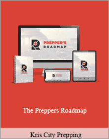 Kris City Prepping - The Preppers Roadmap.Kris City Prepping - The Preppers Roadmap.