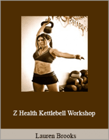 Lauren Brooks - Z Health Kettlebell Workshop,.