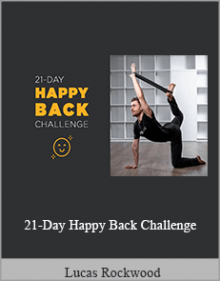 Lucas Rockwood - 21-Day Happy Back Challenge.