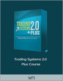 MTI - Trading Systems 2.0 Plus Course.