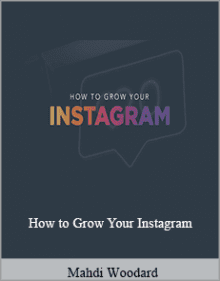 Earnable by Ramit Sethi.Mahdi Woodard - How to Grow Your Instagram.