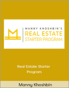 Manny Khoshbin - Real Estate Starter Program.