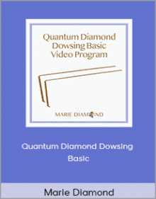 Marie Diamond - Quantum Diamond Dowsing Basic.