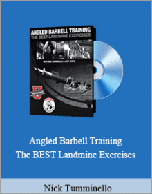 Nick Tumminello - Angled Barbell Training The BEST Landmine Exercises.