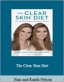 Nina and Randa Nelson - The Clear Skin Diet.