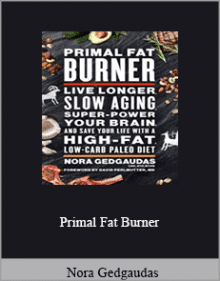 Nora Gedgaudas - Primal Fat Burner.