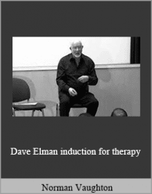 Norman Vaughton - Dave Elman induction for therapy.