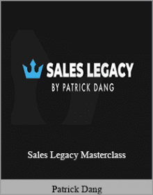 Patrick Dang - Sales Legacy Masterclass.