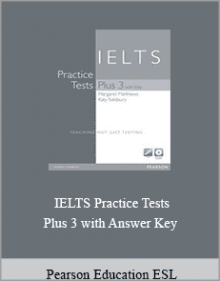 Pearson Education ESL - IELTS Practice Tests Plus 3 with Answer Key.