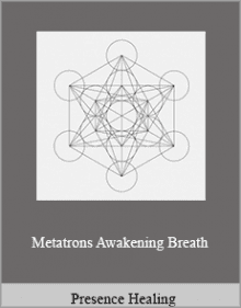 Presence Healing - Metatrons Awakening Breath.