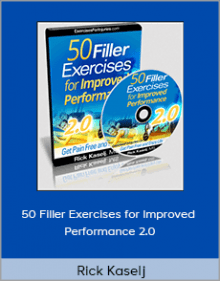 Rick Kaselj - 50 Filler Exercises for Improved Performance 2.0.