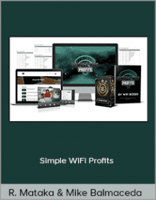 Ricky Mataka And Mike Balmaceda - Simple WiFi Profits