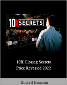 Russell Brunson - 10X Closing Secrets Price Revealed 2022.