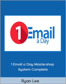 Ryan Lee - 1 Email a Day Mastershop System Complete.