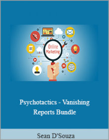 Sean D'Souza - Psychotactics - Vanishing Reports Bundle.