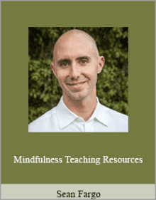 Sean Fargo - Mindfulness Teaching Resources.