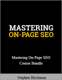 Stephen Hockman - Mastering On-Page SEO Course Bundle.Stephen Hockman - Mastering On-Page SEO Course Bundle.