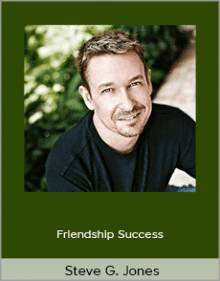 Steve G. Jones - Friendship Success.