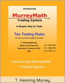 T. Henning Murrey - Introducing MurreyMath Trading System.