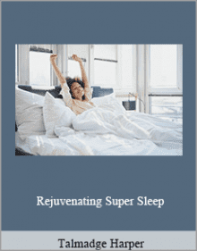 Talmadge Harper - Rejuvenating Super Sleep.Talmadge Harper - Rejuvenating Super Sleep.