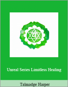 Talmadge Harper - Unreal Series Limitless Healing.