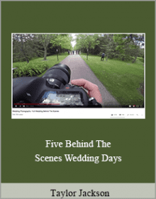 Taylor Jackson - Five Behind The Scenes Wedding Days.