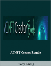 Tony Laidig - AI NFT Creator Bundle.