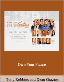 Tony Robbins and Dean Graziosi - Own Your Future.