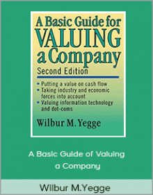 Wilbur M.Yegge - A Basic Guide of Valuing a Company.