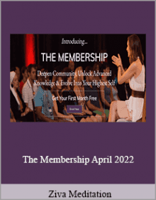 Ziva Meditation - The Membership April 2022.