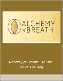 Alchemy of Breath - At The End of The Day