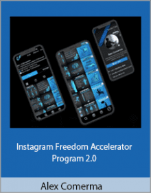 Alex Comerma - Instagram Freedom Accelerator Program 2.0.