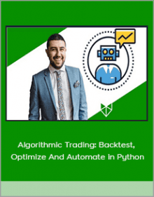 Algorithmic Trading Backtest, Optimize and Automate in Python.