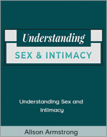 Alison Armstrong - Understanding Sex and Intimacy.