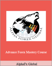 AlphaFx Global - Advance Forex Mastery Course.AlphaFx Global - Advance Forex Mastery Course.