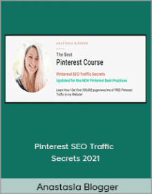 Anastasia Blogger - Pinterest SEO Traffic Secrets 2021