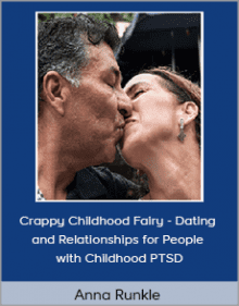 Anna Runkle - Crappy Childhood Fairy - Dating and Relationships for People with Childhood PTSD.