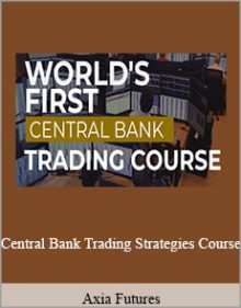 Axia Futures - Central Bank Trading Strategies Course.