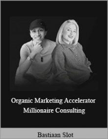 Bastiaan Slot - Organic Marketing Accelerator - Millionaire Consulting.