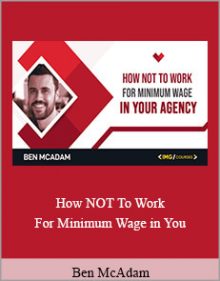 Ben McAdam - How NOT To Work For Minimum Wage in You.