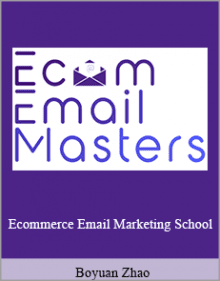 Boyuan Zhao - Ecommerce Email Marketing School.