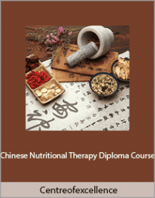 Centreofexcellence - Chinese Nutritional Therapy Diploma Course.