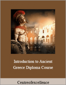 Centreofexcellence - Introduction to Ancient Greece Diploma Course.