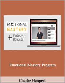 Charlie Houpert - Emotional Mastery Program.